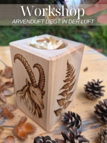 Arven-Duft Workshop in der BrandLinge-Stube mit Schweizer ArvenQuader, Bio-Arvenöl von Aromalife und Brandmalerei.